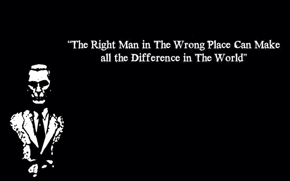 The right man in wrong place can make all the difference in the world text, quote HD wallpaper