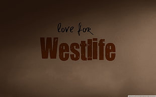 love for Westlife text overlay, love, typography HD wallpaper
