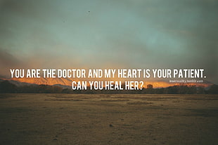 you are the doctor and my heart is your patient. can you heal her? poster, quote HD wallpaper