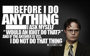 before i do anything text, Dwight Schrute, The Office, quote, typography HD wallpaper