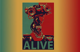 Alive text overlay, Short Circuit, Johnny 5, robot, life HD wallpaper