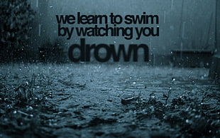 we learn to swim text overlay on gray background, rain, drown, demotivational, typography HD wallpaper