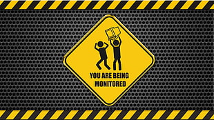 You Are Being Monitored signage HD wallpaper