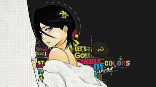 Let's Go Worlds of Colors digitral wallpaper, Bleach, Kuchiki Rukia, typography HD wallpaper