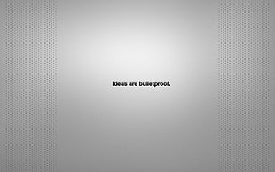 ideas are bulletproof. text screenshot, typography, quote, simple background HD wallpaper